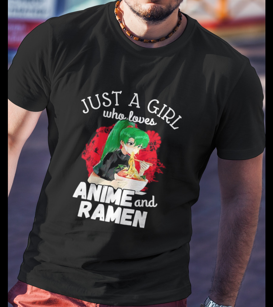 Just A Girl Who Loves Anime And Ramen Green-Haired Character Eating Noodles T-Shirt