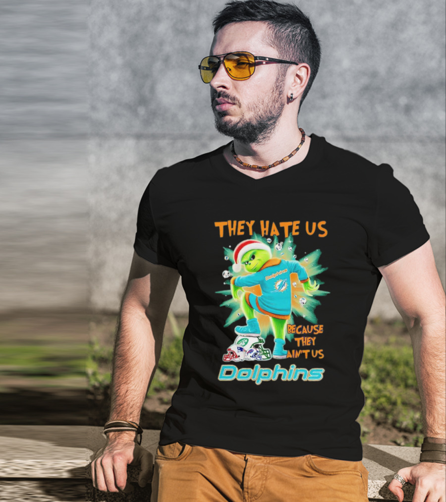 Miami Dolphins Grinch They Hate Us Because They Ain’t Us Football T-Shirt