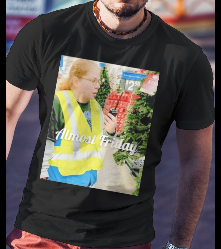 Almost Friday Gail Lewis Everyday Low Price T-Shirt