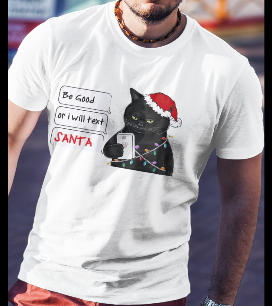 Black Cat Be Good Or I Will Text Santa Christmas Lights Hat T-Shirt
