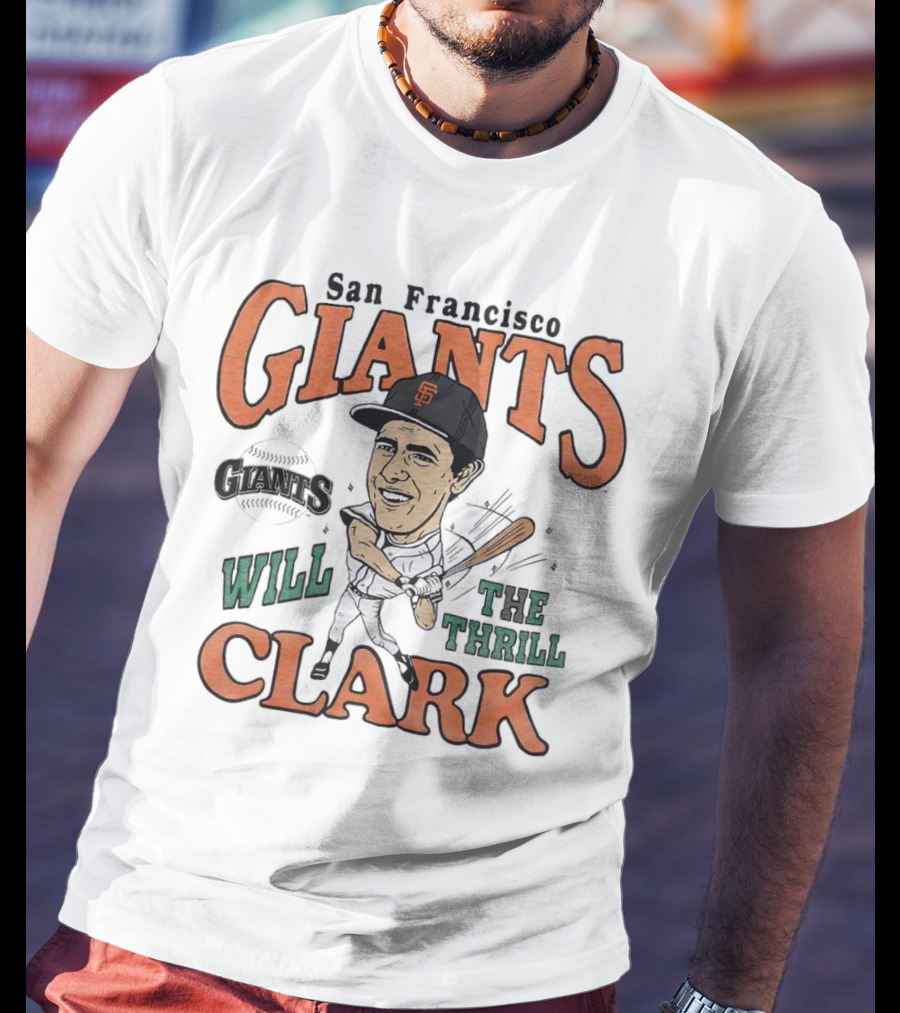 San Francisco Giants Will Clark The Thrill Legend T-Shirt