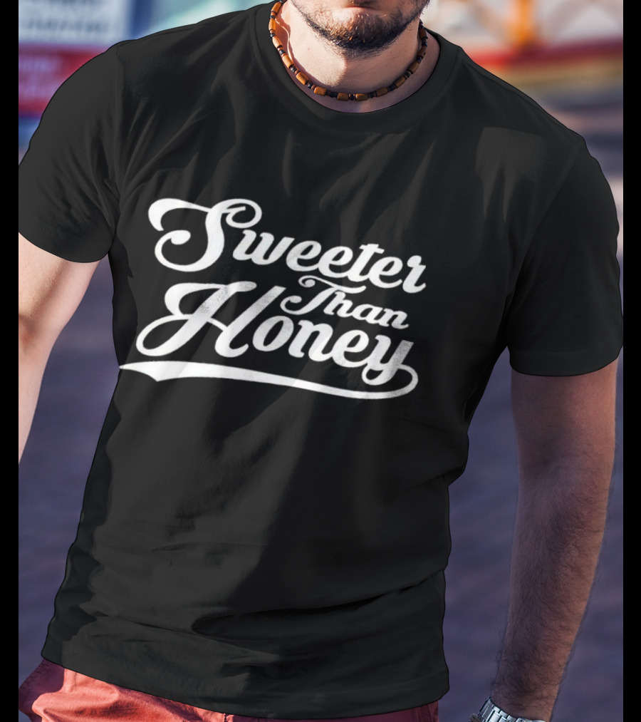 Sweeter Than Honey T-Shirt