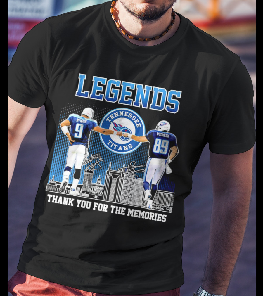 LEGENDS Tennessee Titans McNair Wycheck Thank You For The Memories T-Shirt