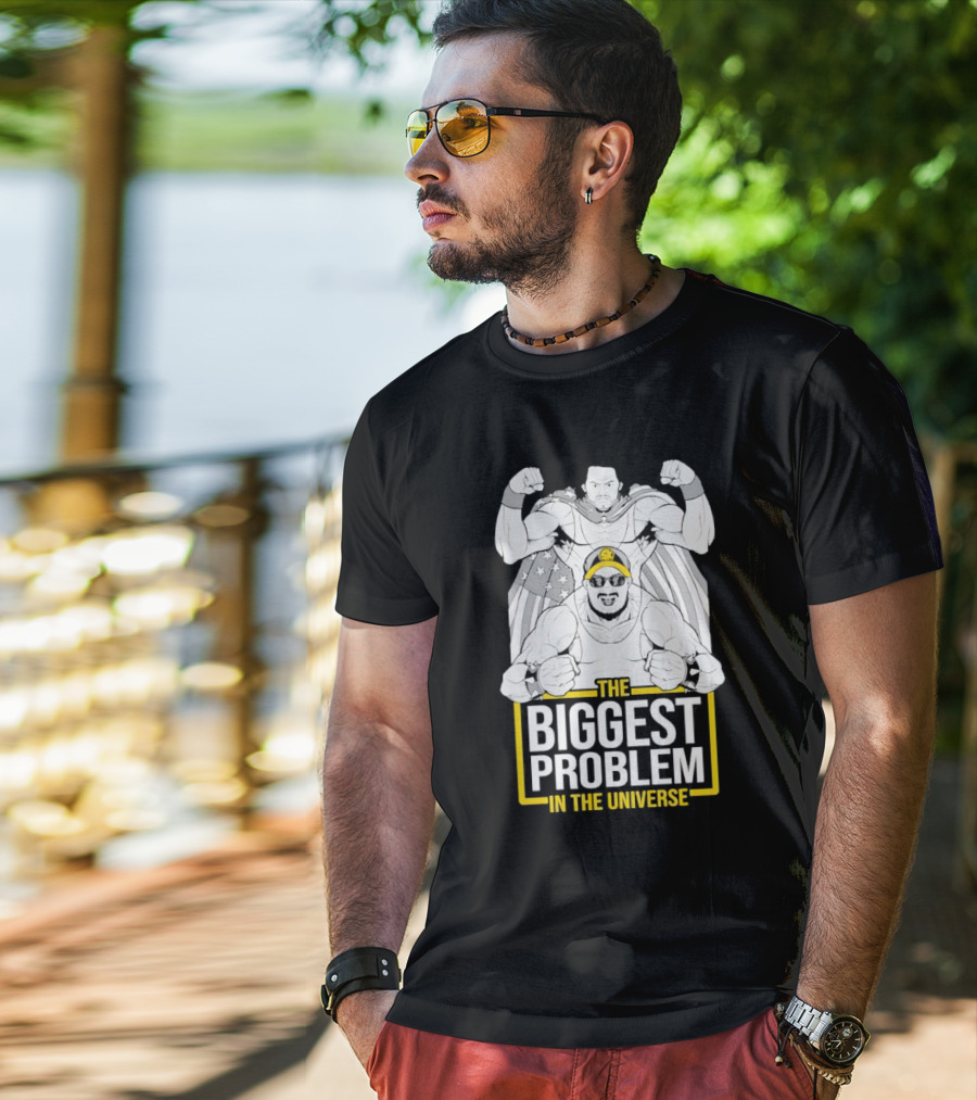 THE BIGGEST PROBLEM IN THE UNIVERSE Superhero Parody With Flag Capes T-Shirt