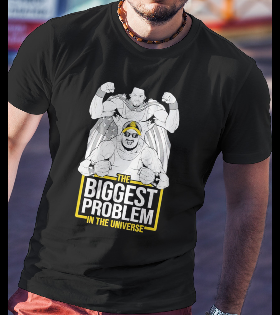 THE BIGGEST PROBLEM IN THE UNIVERSE Superhero Parody With Flag Capes T-Shirt
