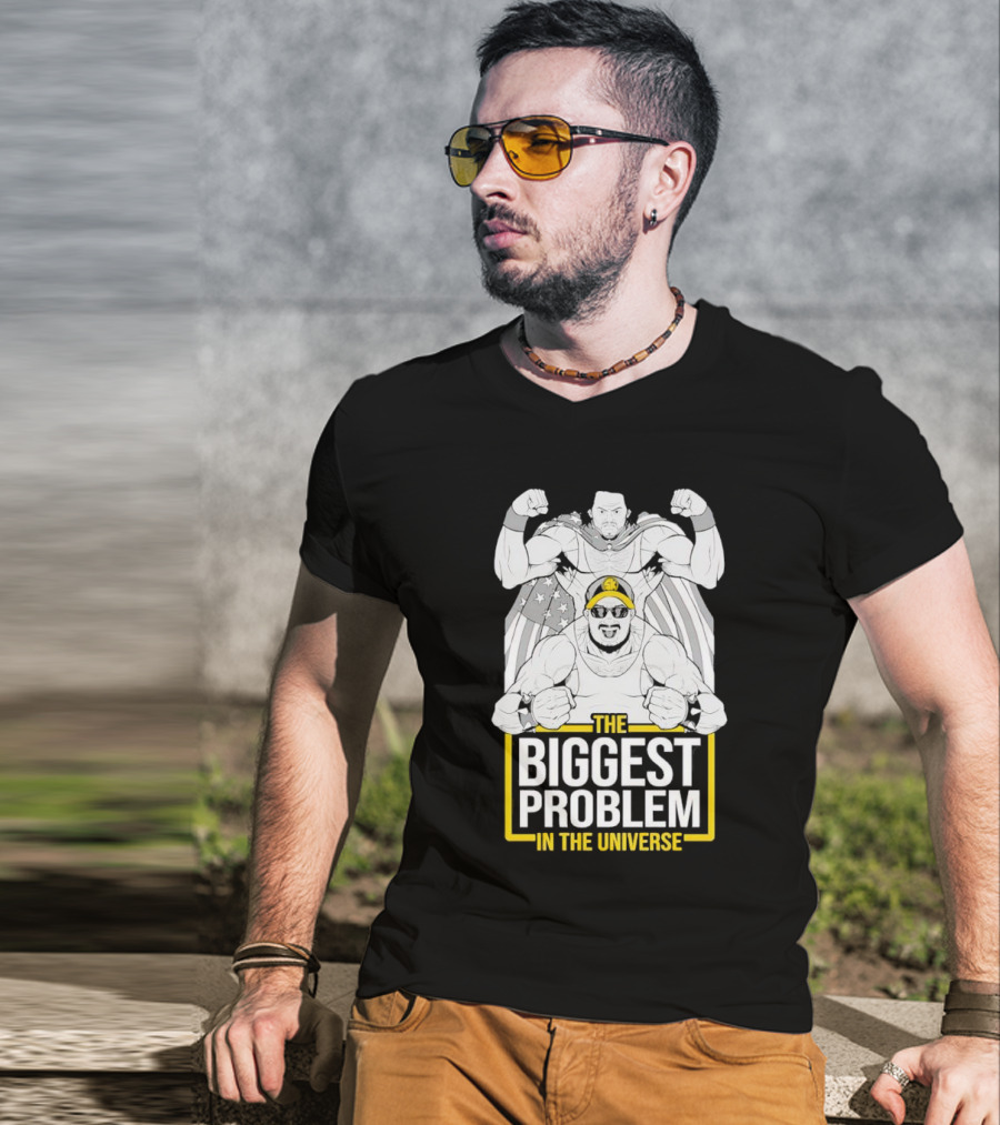 THE BIGGEST PROBLEM IN THE UNIVERSE Superhero Parody With Flag Capes T-Shirt