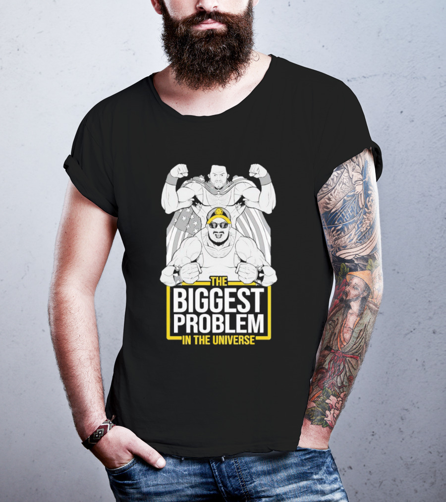 THE BIGGEST PROBLEM IN THE UNIVERSE Superhero Parody With Flag Capes T-Shirt