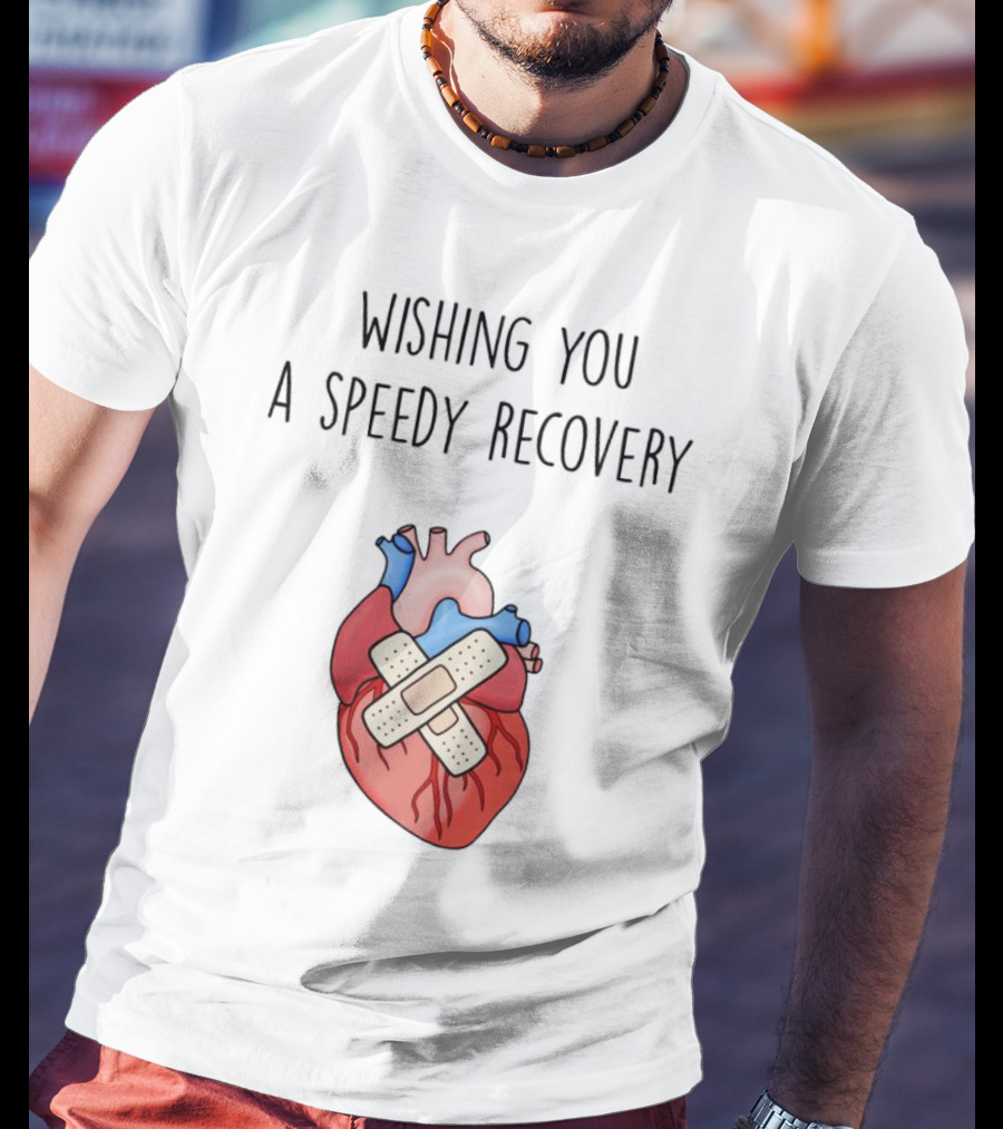 Wishing You A Speedy Recovery Heart Surgery With Bandaged Heart T-Shirt