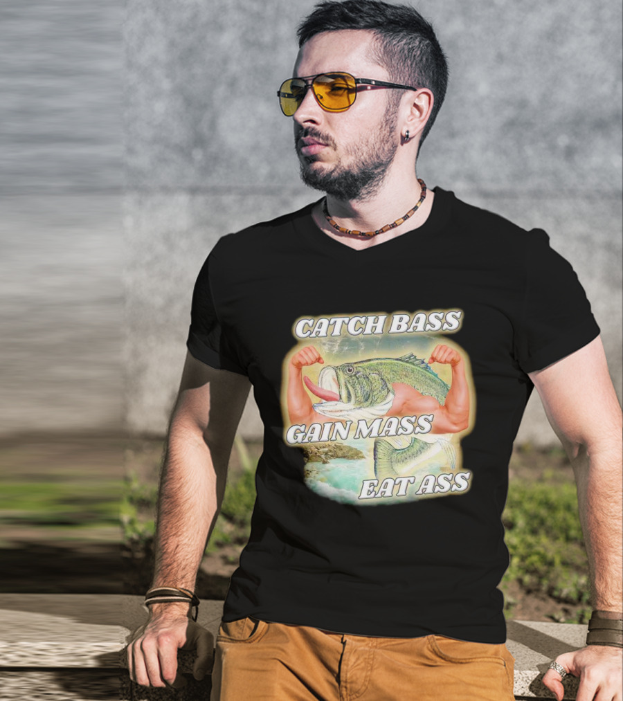 Catch Bass Gain Mass Eat Ass Fish Bodybuilding Humor T-Shirt
