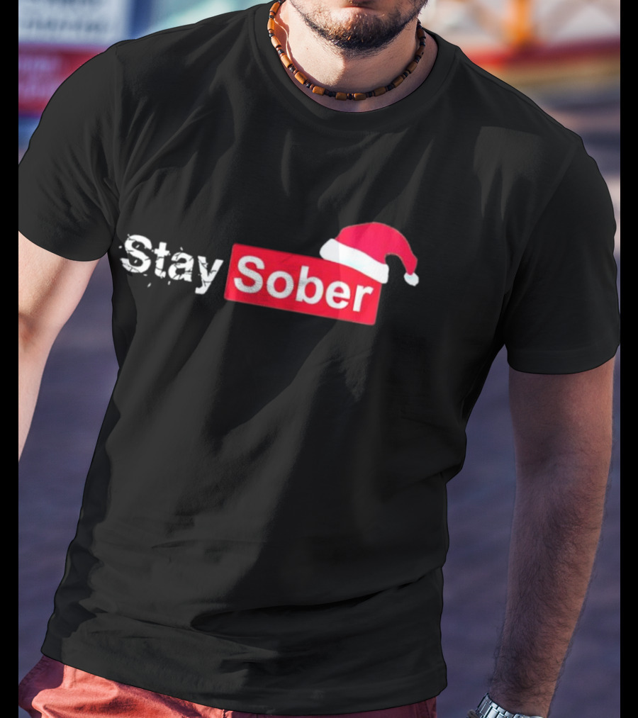 Stay Sober Santa Hat T-Shirt