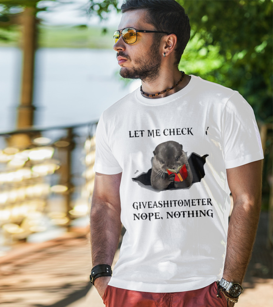 Let Me Check My Giveashitometer Nope Nothing Otter With Book T-Shirt