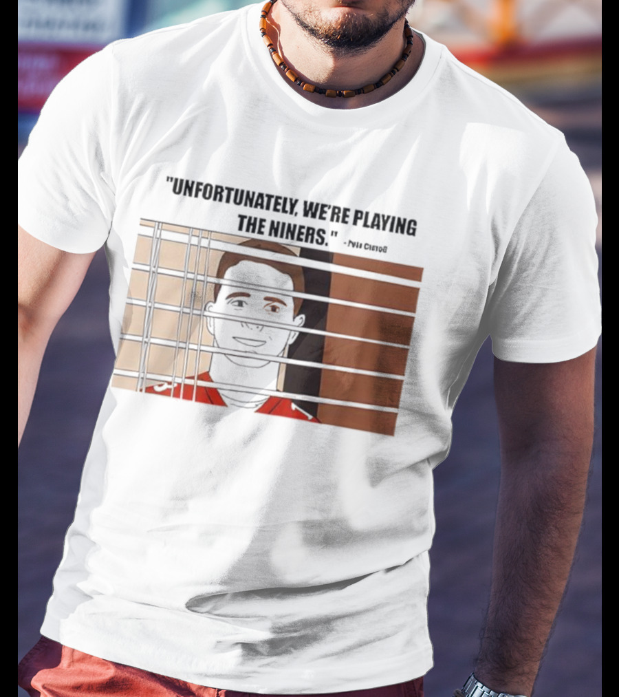 Unfortunately We're Playing The Niners Paul Crewe Prison Bars T-Shirt
