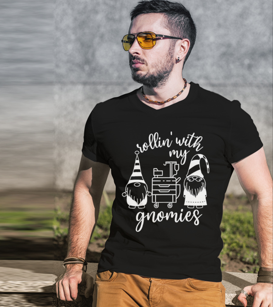 Rollin' With My Gnomies Hospital Cart Gnomes T-Shirt