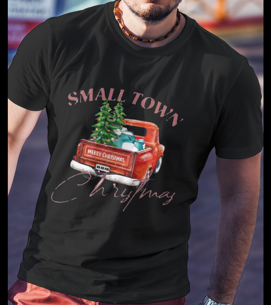 Small Town Merry Christmas Ho Ho Ho Vintage Truck With Trees And Gifts T-Shirt