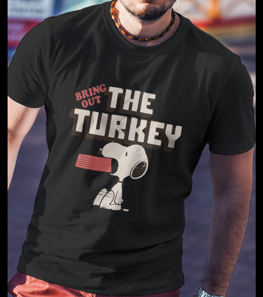 Bring Out The Turkey Snoopy Peanuts Thanksgiving Classic T-Shirt