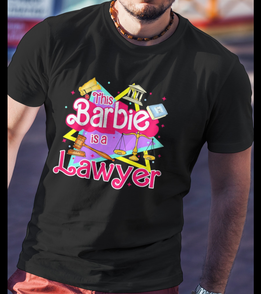 This Barbie Is A Lawyer With Scales Of Justice And Legal Icons T-Shirt