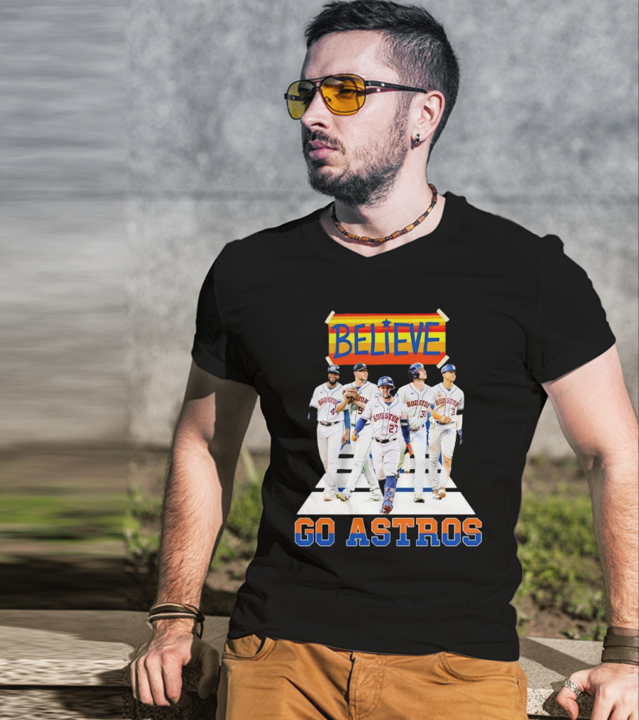 Believe Houston Baseball Go Astros T-Shirt