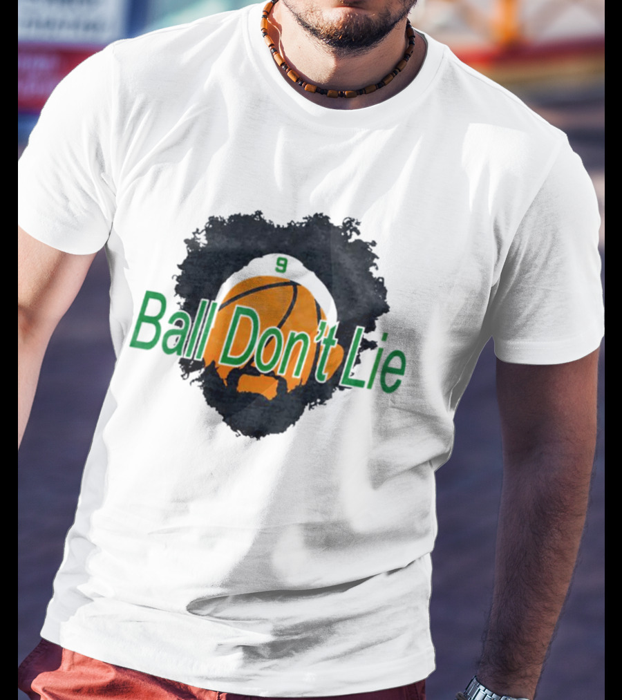 Boston Celtics Ball Don't Lie 9 Basketball T-Shirt