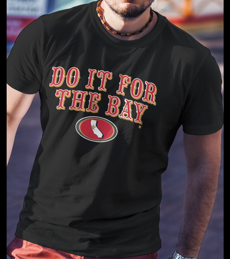 San Francisco Do It For The Bay Football California Map Oval Red And Gold T-Shirt