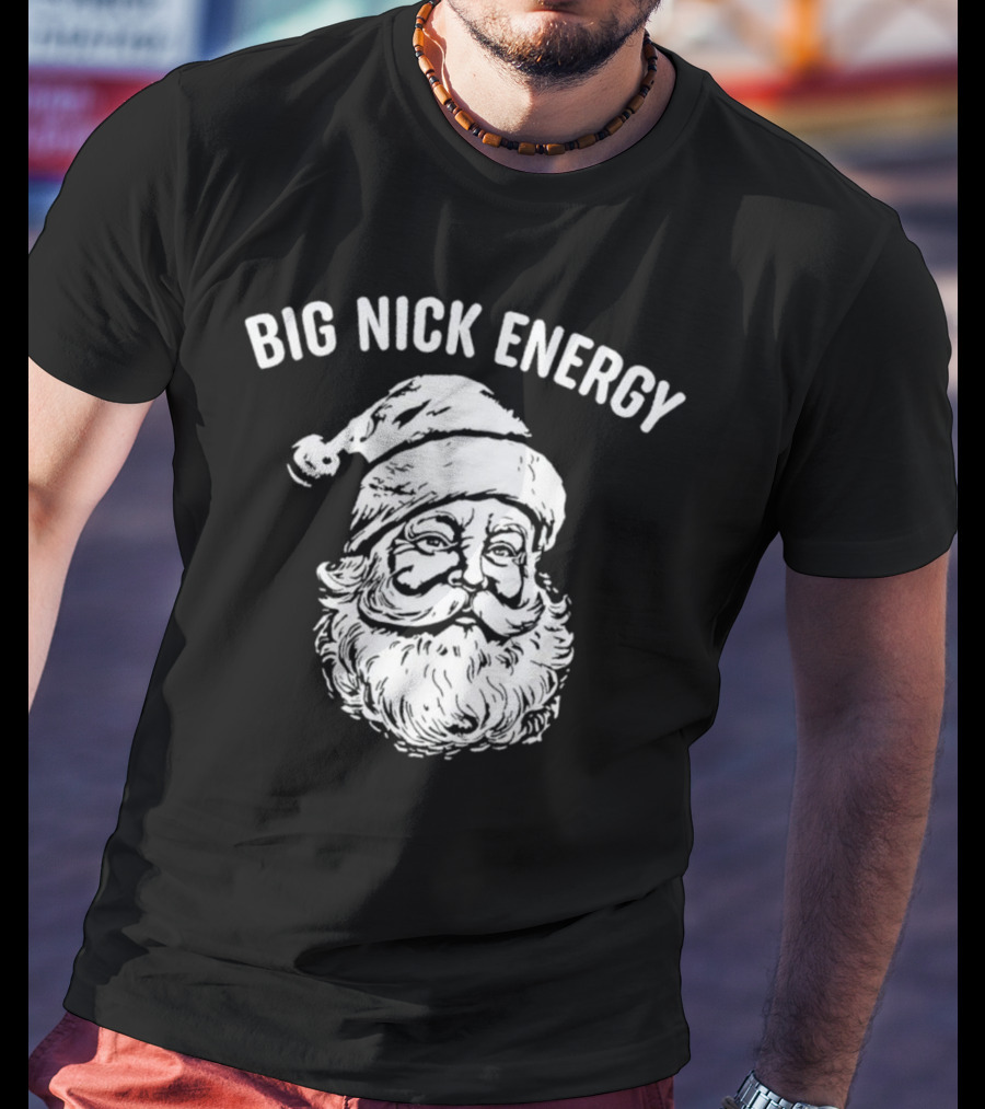 Big Nick Energy Santa Claus Sketch T-Shirt