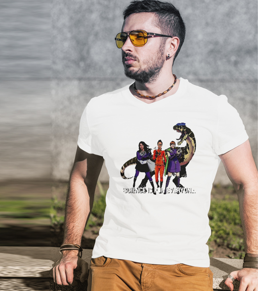 Science Is For Everyone With Diverse Female Scientists And Dinosaur T-Shirt