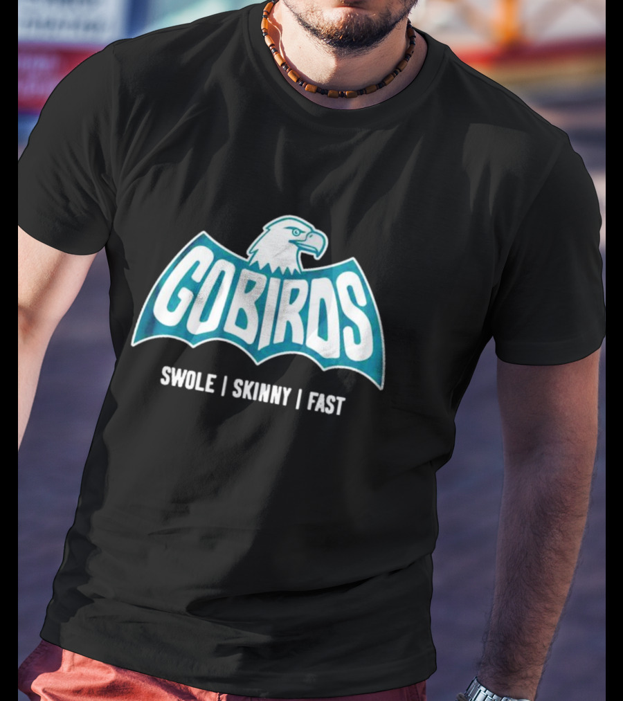 Gobirds Eagles Swole Skinny Fast Batman T-Shirt