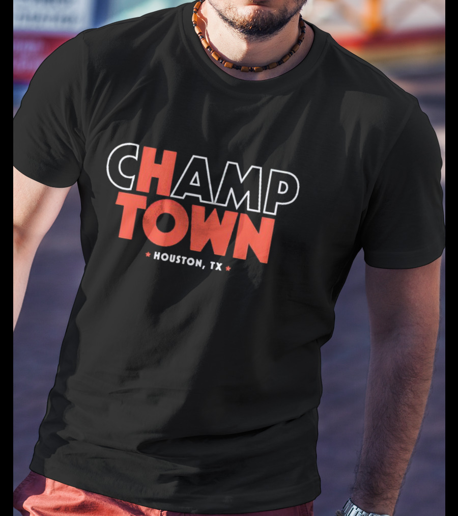 CHAMP TOWN HOUSTON TX T-Shirt
