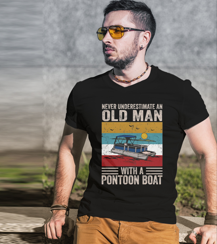 Never Underestimate An Old Man With A Pontoon Boat Vintage Sunset Scene T-Shirt