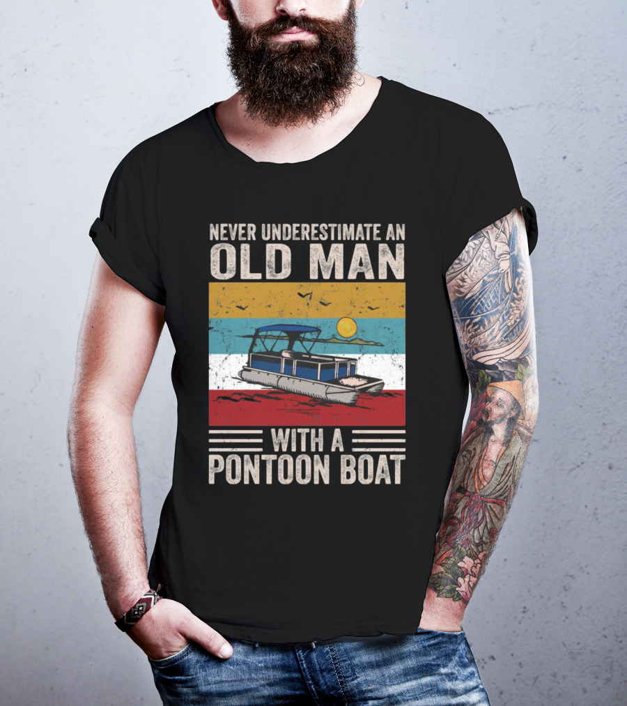 Never Underestimate An Old Man With A Pontoon Boat Vintage Sunset Scene T-Shirt