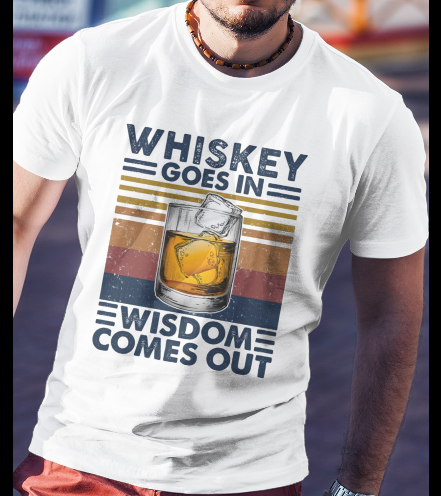 WHISKEY GOES IN WISDOM COMES OUT Retro Vintage Glass With Ice T-Shirt