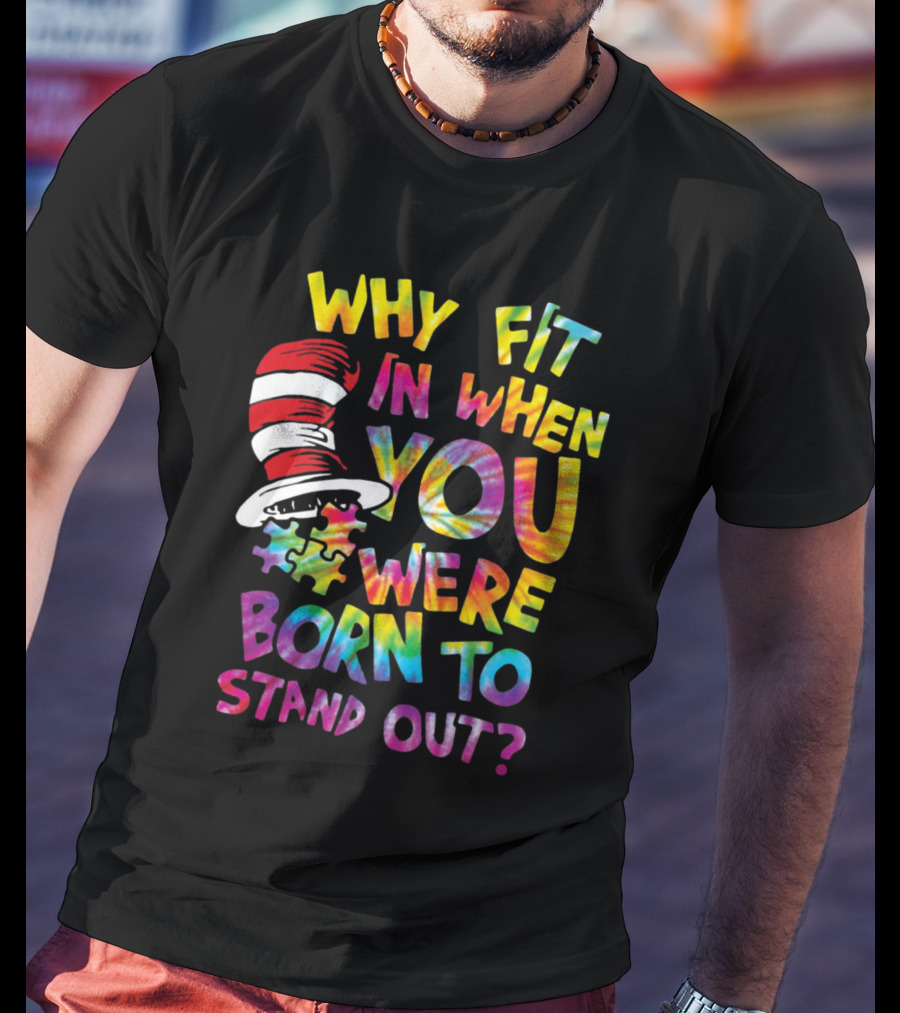 Why Fit In When You Were Born To Stand Out Colorful Hat Puzzle T-Shirt