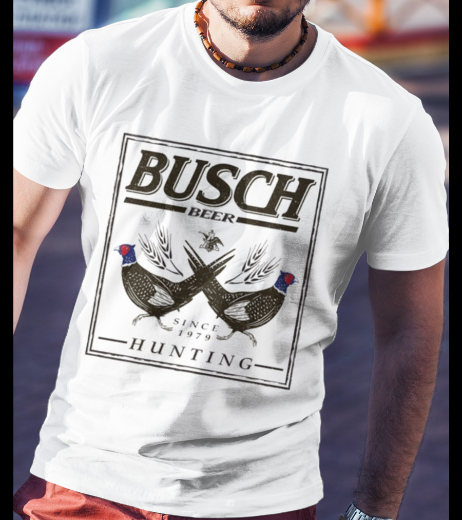 Busch Beer Hunting Pheasant Since 1979 T-Shirt