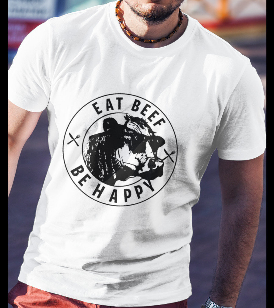 Eat Beef Be Happy Cow In Circle With Forks T-Shirt