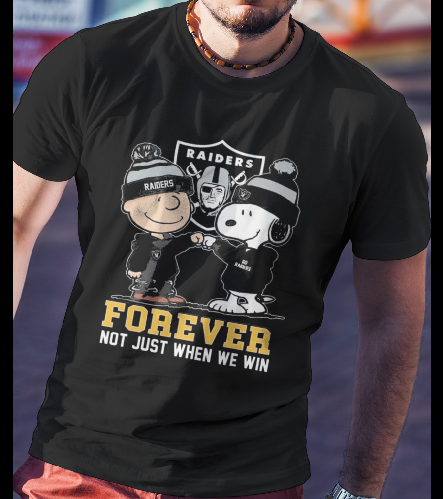Las Vegas Raiders Snoopy Charlie Brown Raiders Forever Not Just When We Win T-Shirt