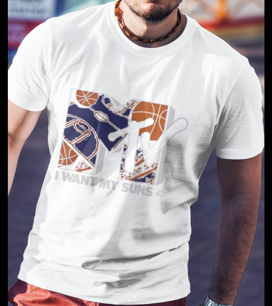 I Want My Suns MTV Phoenix Basketball T-Shirt