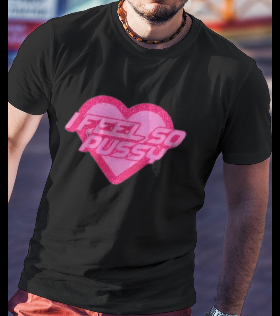 I Feel So Pussy Retro Heart Glitter T-Shirt