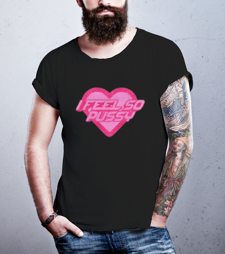 I Feel So Pussy Retro Heart Glitter T-Shirt