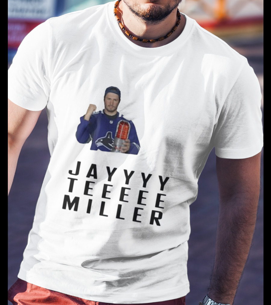 Jayyyy Teeeee Miller Vancouver Hockey T-Shirt