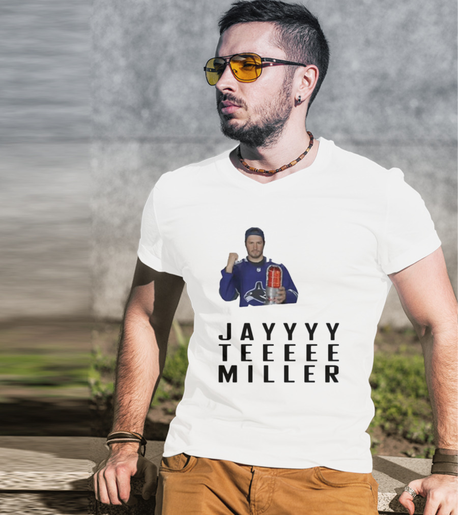 Jayyyy Teeeee Miller Vancouver Hockey T-Shirt