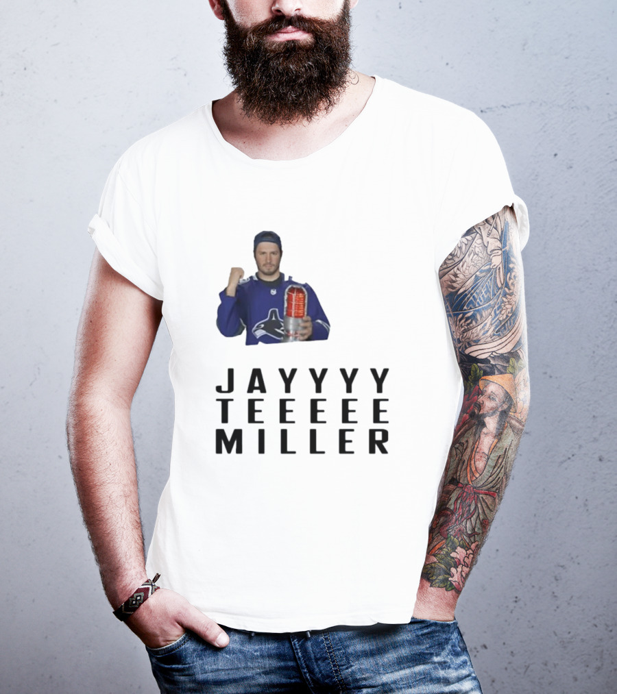 Jayyyy Teeeee Miller Vancouver Hockey T-Shirt