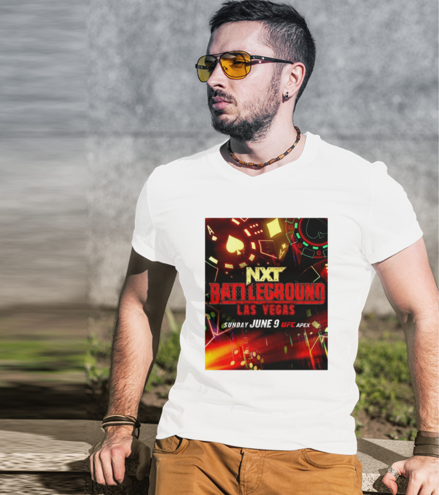 NXT Battleground Las Vegas Sunday June 9 UFC APEX T-Shirt