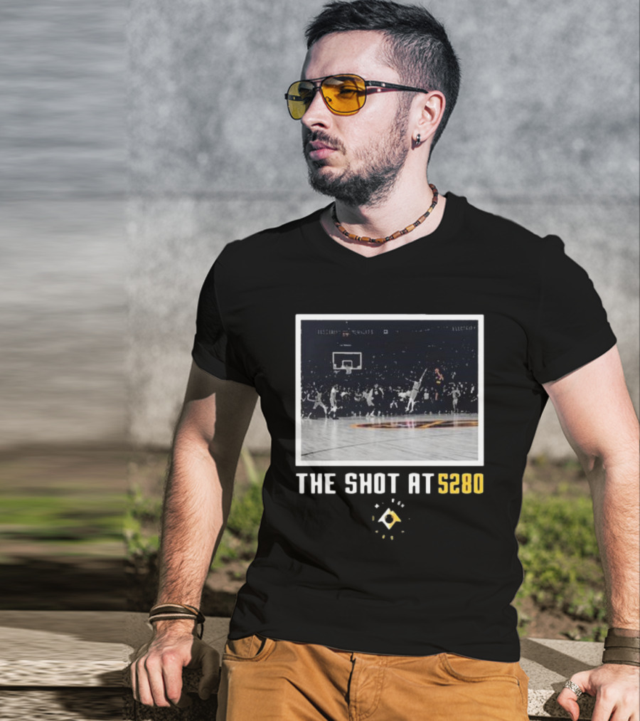 Denver Nuggets The Shot At 5280 Basketball Moment T-Shirt