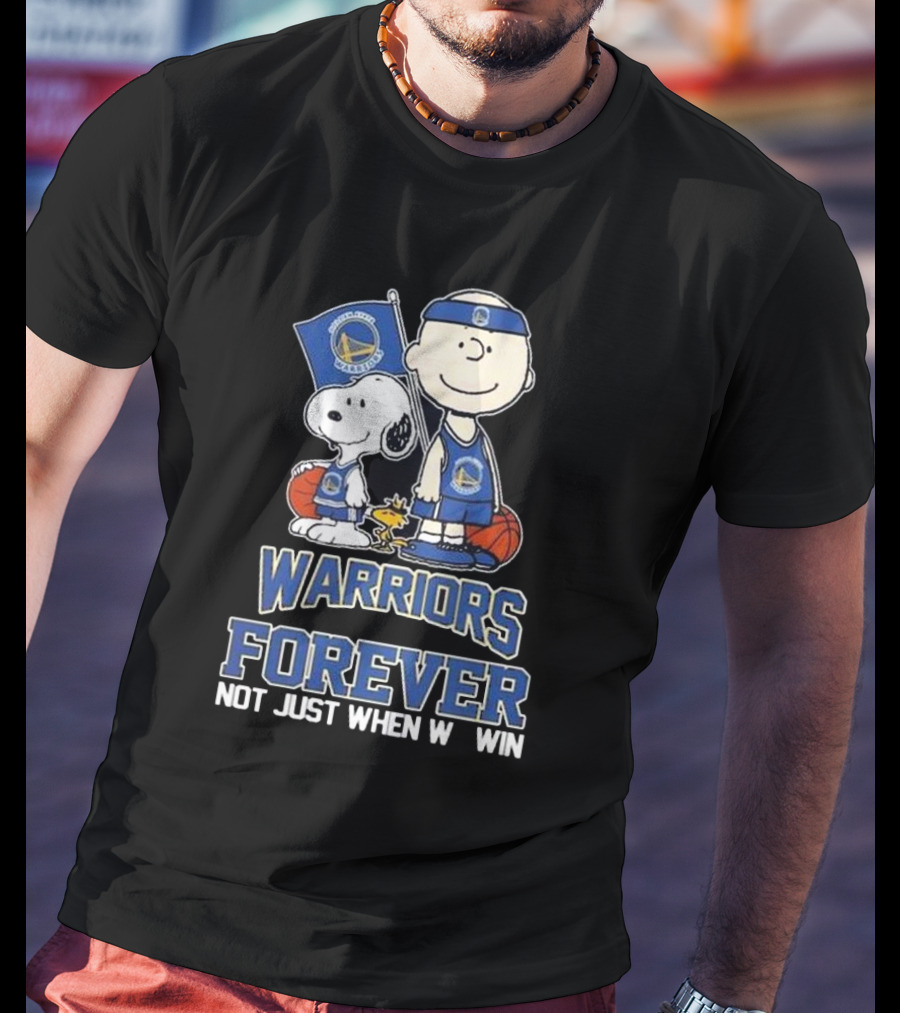 Warriors Forever Not Just When We Win With Snoopy Basketball T-Shirt