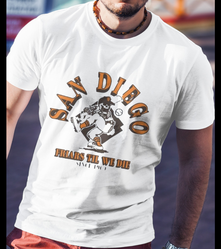San Diego Friars Til We Die Baseball T-Shirt
