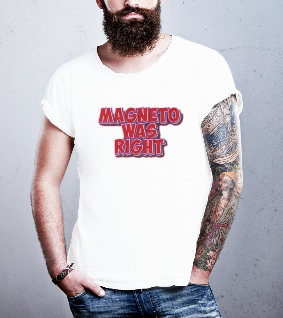 Magneto Was Right Bold Red Text Fandom T-Shirt