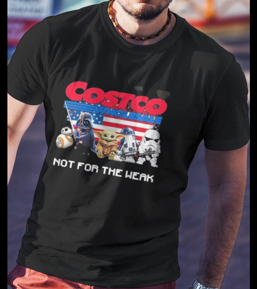 Costco Wholesale Star Wars Characters Not For The Weak T-Shirt