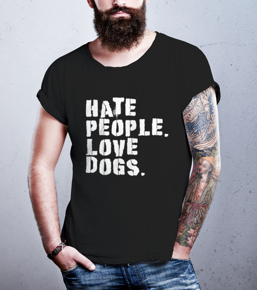 HATE PEOPLE LOVE DOGS Funny Dog Owners T-Shirt