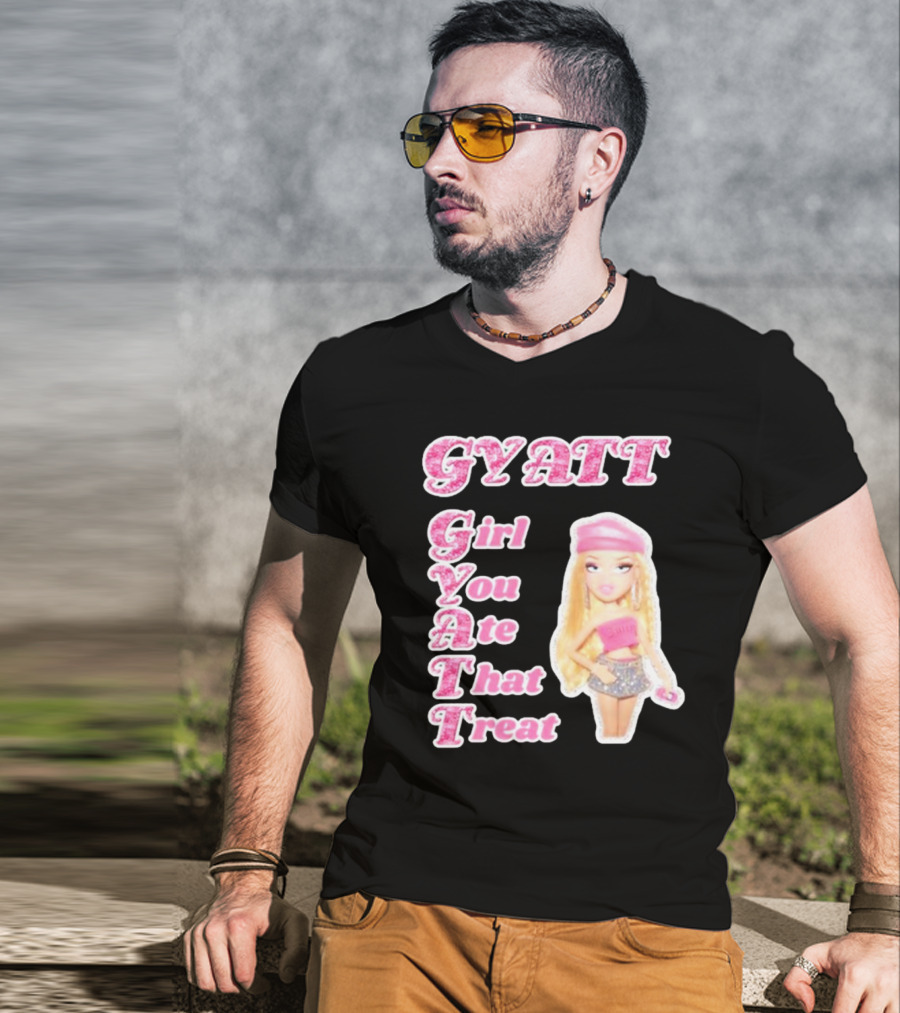 GYATT Girl You Ate That Treat Fashion Doll Vibe T-Shirt