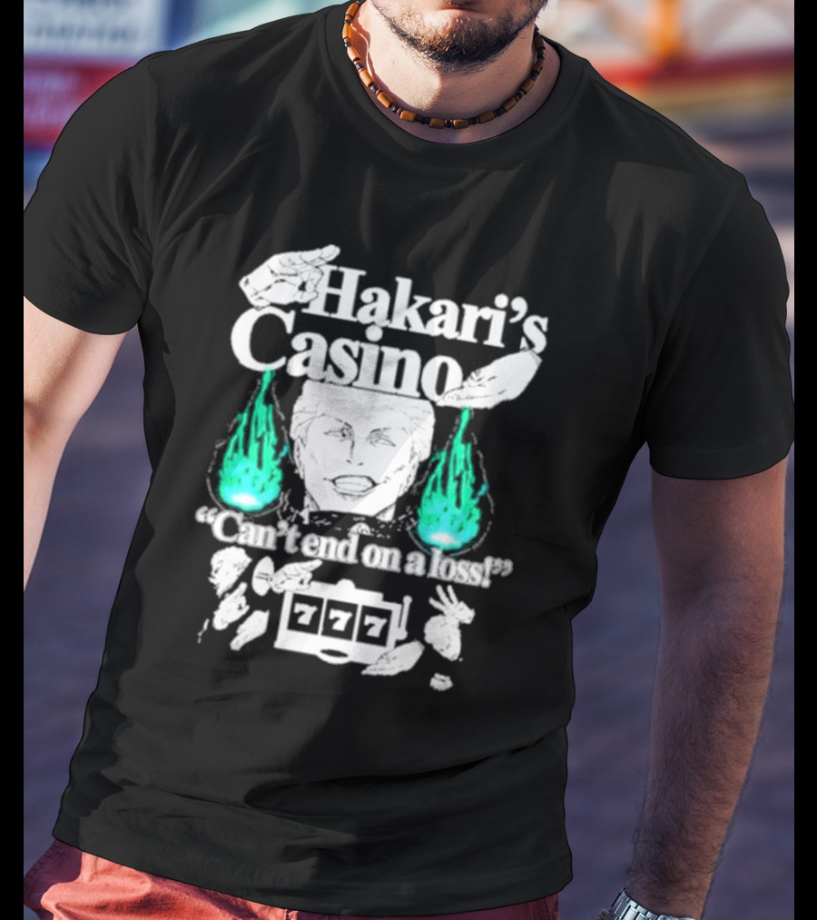 Hakari’s Casino Can't End On A Loss 777 Jackpot Win T-Shirt