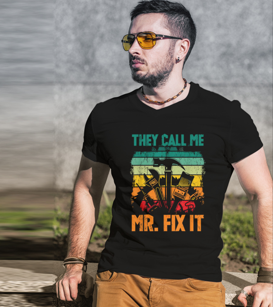Father's Day Handyman Dad They Call Me Mr Fix It Repairman Tools T-Shirt
